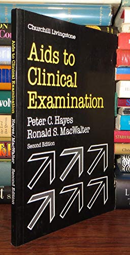 AIDS to Clinical Examination (9780443045721) by Hayes, Peter C.