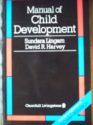 Manual of Child Development (MNSS) - Harvey, D.E.,Lingam, Sundara