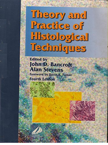 9780443047602: Theory and Practice of Histological Techniques