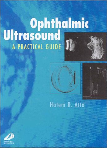 9780443047732: Ophthalmic Ultrasound: A Practical Guide