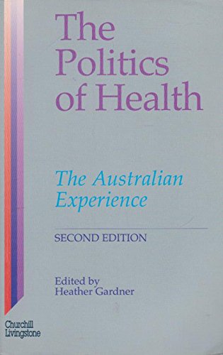 Stock image for Politics of Health: the Australian Experience for sale by Bahamut Media