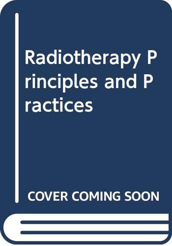 Imagen de archivo de Radiotherapy : Principles and Practice a la venta por S.Carter