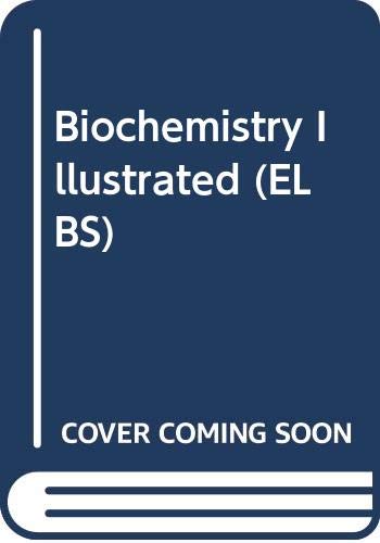 9780443047909: Biochemistry Illustrated: An Illustrated Summary of the Subject for Medical and Other Students of Biochemistry (ELBS)