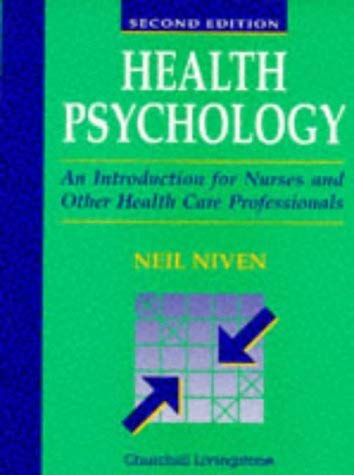 Health Psychology: An Introduction for Nurses and Other Health Care Professionals (9780443048104) by Neil-niven