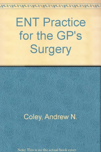 Stock image for ENT Practice for the GP's Surgery for sale by Goldstone Books