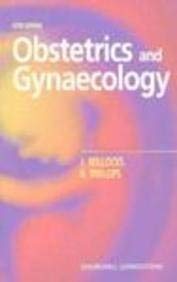Obstetrics and Gynaecology (9780443048500) by Willocks, James; Phillips, Kevin