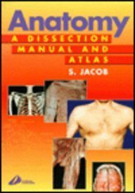 Anatomy: A Dissection Manual and Atlas (9780443048524) by S. Jacob