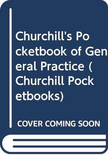 Stock image for Churchills Pocketbook of General Practice (Churchill Pocketbooks) for sale by Reuseabook