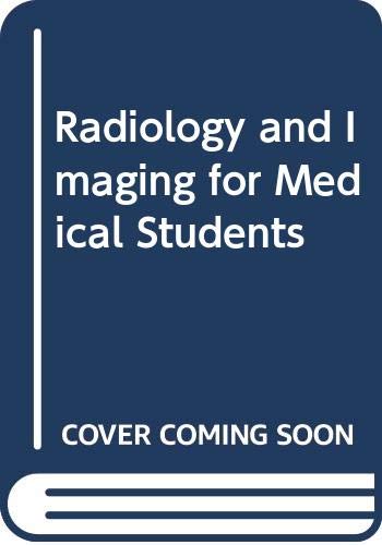 Beispielbild fr Radiology and Imaging for Medical Students zum Verkauf von Wonder Book