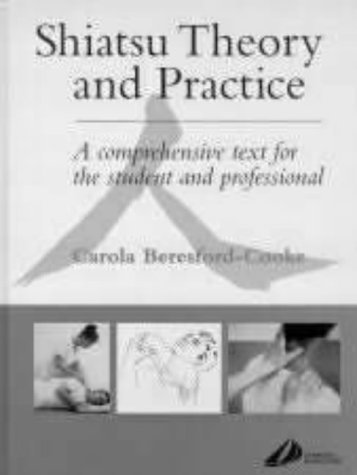 Stock image for Shiatsu Theory and Practice: A Comprehensive Text for the Student and Professional for sale by WorldofBooks