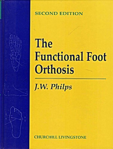 9780443049910: The Functional Foot Orthosis