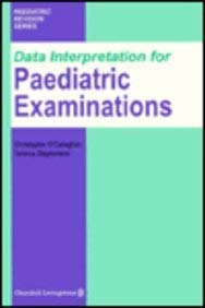 Data Interpretation for Paediatric Examinations (MRCPCH Study Guides) (9780443050107) by O'Callaghan, Chris; Stephenson DM FRCP FRCPCH, Terence