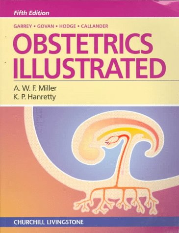 Obstetrics Illustrated (9780443050411) by Miller FRCOG FRCS(Glas), Alistair W. F.; Hanretty MD FRCOG, Kevin P.