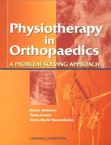Beispielbild fr Orthopaedics : A Problem Solving Approach for Physiotherapists zum Verkauf von Better World Books