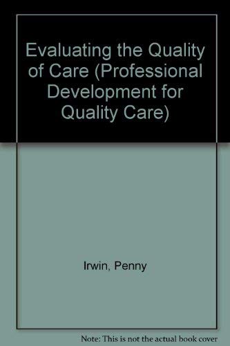 Evaluating the Quality of Care (9780443050947) by Irwin, Penny