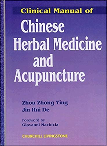 Beispielbild fr Clinical Manual of Chinese Herbal Medicine and Acupuncture zum Verkauf von BooksRun