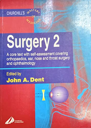 Beispielbild fr Surgery: A Core Text with Self-Assessment Covering Orthopaedics, Ear, Nose, and Throat: v. 2 (Churchill's Mastery of Medicine) zum Verkauf von WorldofBooks