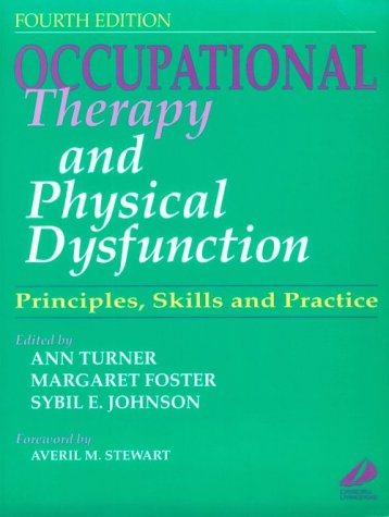 Stock image for Occupational Therapy and Physical Dysfunction: Principles, Skills and Practice for sale by WorldofBooks