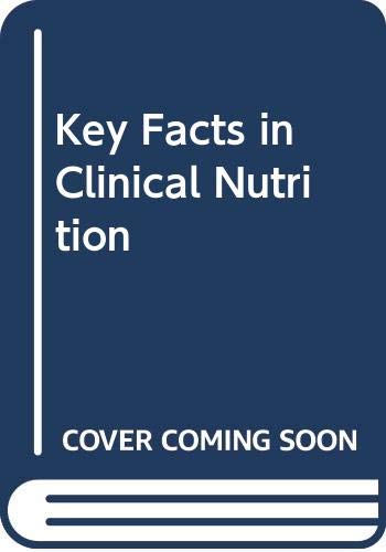 Key Facts in Clinical Nutrition (9780443051821) by [???]