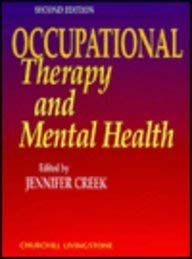 Beispielbild fr Occupational Therapy and Mental Health : Principles, Skills and Practice zum Verkauf von Better World Books