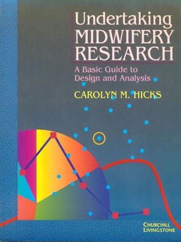 Stock image for Undertaking Midwifery Research: A Basic Guide to Design and Analysis for sale by WorldofBooks