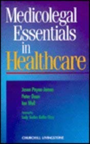 Medicolegal Essentials in Healthcare (9780443052408) by Payne; Payne-James, Jason; Wall, Ian