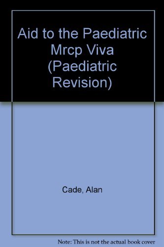 Stock image for An Aid to the Paediatric MRCP Viva (MRCPCH Study Guides) for sale by AwesomeBooks