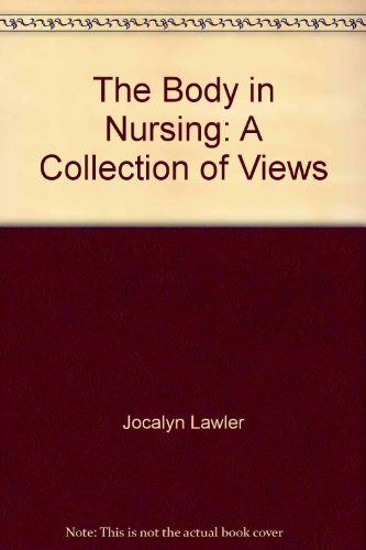 9780443052507: The Body in Nursing