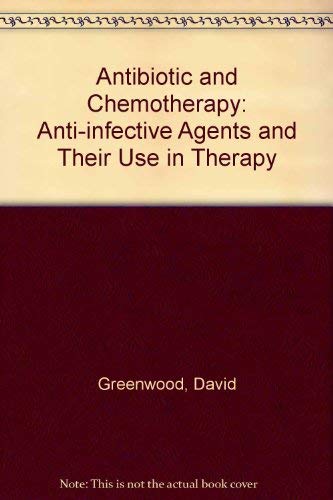 Imagen de archivo de Antibiotic and Chemotherapy: Anti-Infective Agents and Their Use in Therapy: Anti-infective Agents and Their Use in Therapy a la venta por NEPO UG