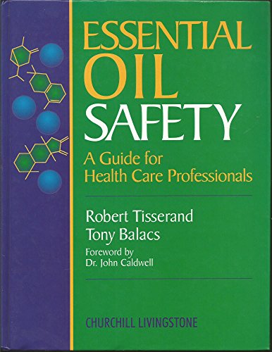 Stock image for Essential Oil Safety: A Guide for Health Care Professionals for sale by RPL Library Store