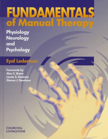 Beispielbild fr Fundamentals of Manual Therapy: Physiology, Neurology and Psychology zum Verkauf von WorldofBooks