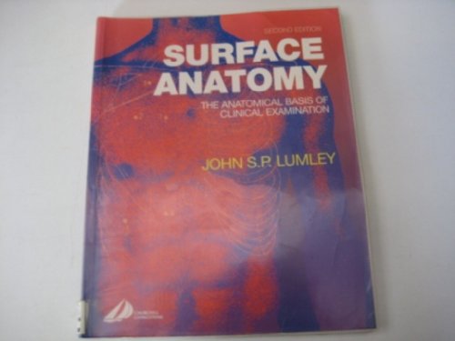 Imagen de archivo de Surface Anatomy: The Anatomical Basis of Clinical Examination a la venta por SecondSale