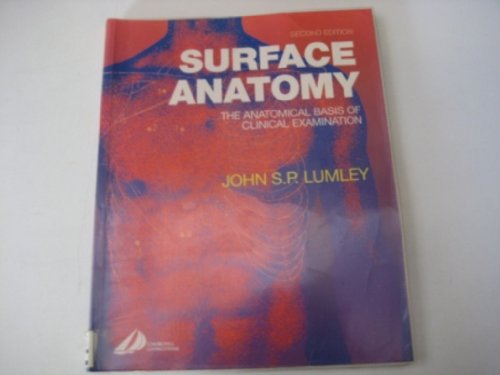 Stock image for Surface Anatomy: The Anatomical Basis of Clinical Examination for sale by SecondSale