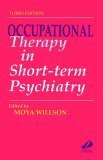 Beispielbild fr OCCUPATIONAL THERAPY IN SHORT-TERM PSYCHIATRY. zum Verkauf von Cambridge Rare Books