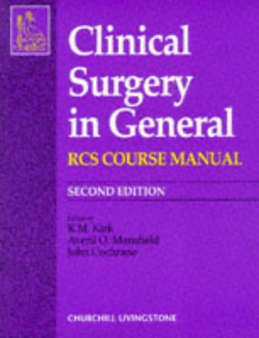 9780443054617: Clinical Surgery in General: RCS Course Manual