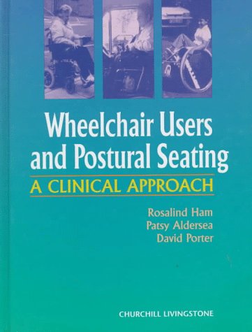 Beispielbild fr Wheelchair Users and Postural Seating: A Clinical Approach zum Verkauf von HPB-Red
