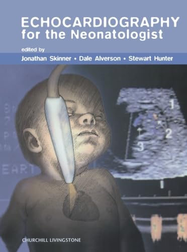 9780443054808: Echocardiography for the Neonatologist, 1e