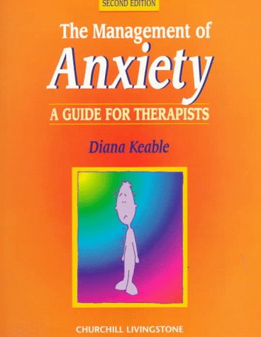 Stock image for The Management of Anxiety: A Guide for Therapists for sale by PAPER CAVALIER UK