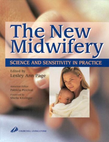 9780443055720: The New Midwifery: Science and Sensitivity in Practice