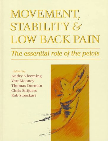 Imagen de archivo de Movement, Stability and Low Back Pain : The Essential Role of the Pelvis a la venta por Better World Books Ltd