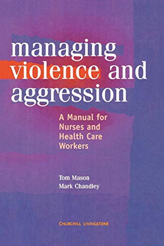 Beispielbild fr Management of Violence and Aggression: A Manual for Nurses and Health Care Workers zum Verkauf von HPB-Red