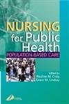 Stock image for Nursing for Public Health: Population Based Care for sale by WorldofBooks