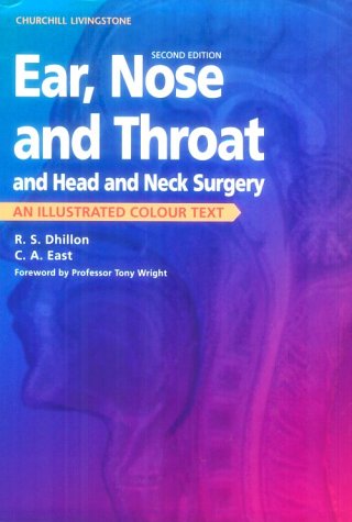 Beispielbild fr Ear, Nose and Throat, and Head and Neck Surgery: An Illustrated Colour Text zum Verkauf von Reuseabook