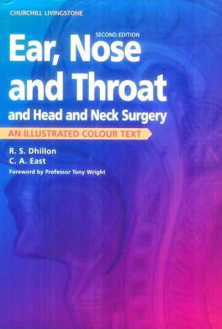 9780443059551: Ear, Nose and Throat, and Head and Neck Surgery: An Illustrated Colour Text