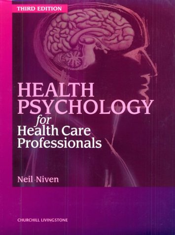 Health Psychology for Health Care Professionals (9780443059896) by Niven, Neil