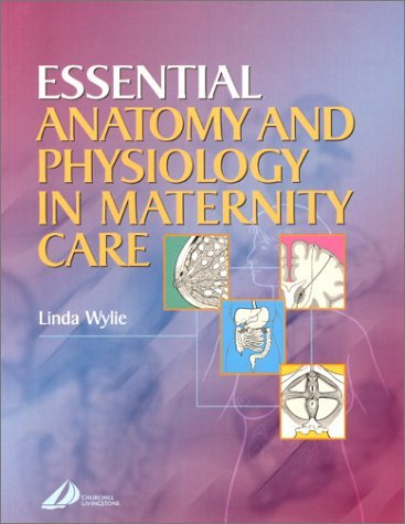 Beispielbild fr Essential Anatomy and Physiology in Maternity Care zum Verkauf von WorldofBooks
