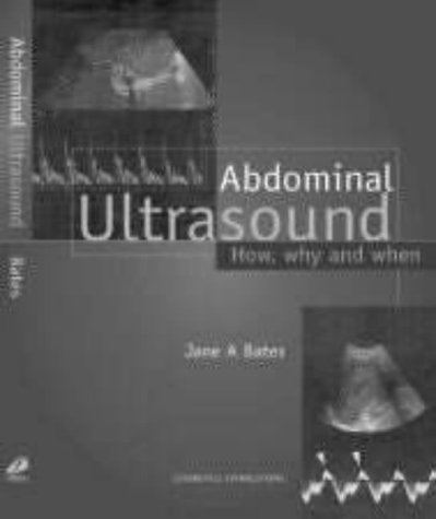 9780443060076: Abdominal Ultrasound: How, Why and When