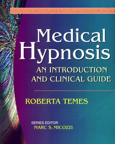 Imagen de archivo de Medical Hypnosis: An Introduction and Clinical Guide (Medical Guides to Complementary and Alternative Medicine) a la venta por HPB-Red