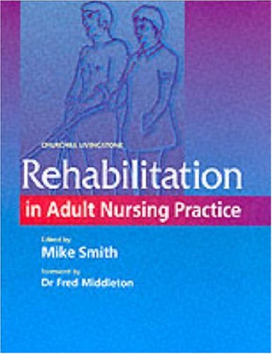 Beispielbild fr Rehabilitation in Adult Nursing Practice zum Verkauf von Better World Books