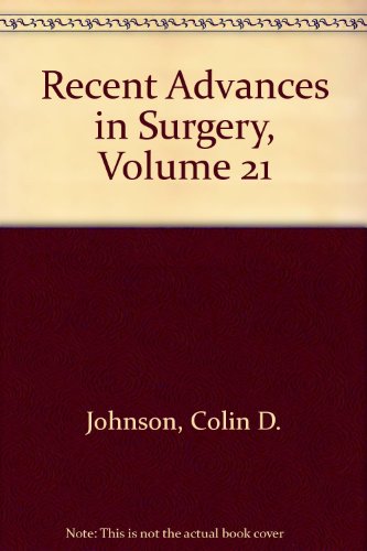 Stock image for Recent Advances in Surgery, Volume 21 for sale by Goldstone Books